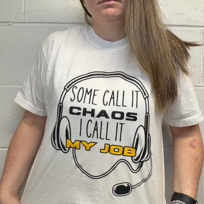 Some Call it Chaos Dispatch Shirt