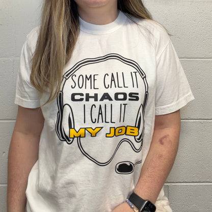 Some Call it Chaos Dispatch Shirt