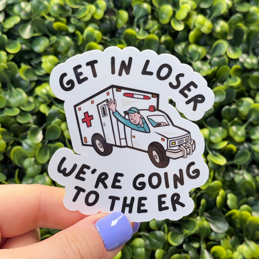 Get in Loser EMS Sticker