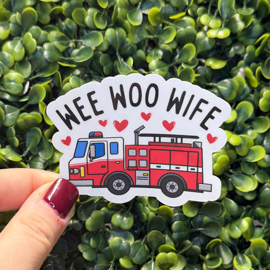 Wee Woo Wife Fire Sticker