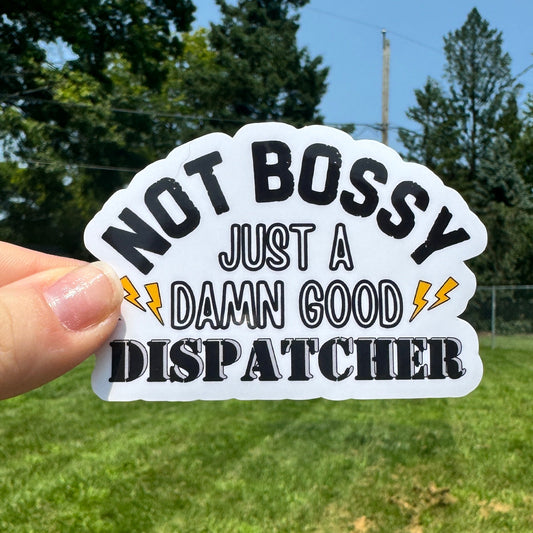 Damn Good Dispatcher Sticker