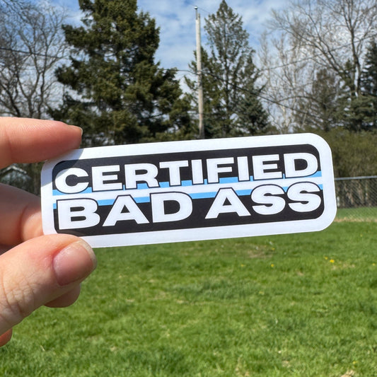 Certified Bad Ass EMT Sticker