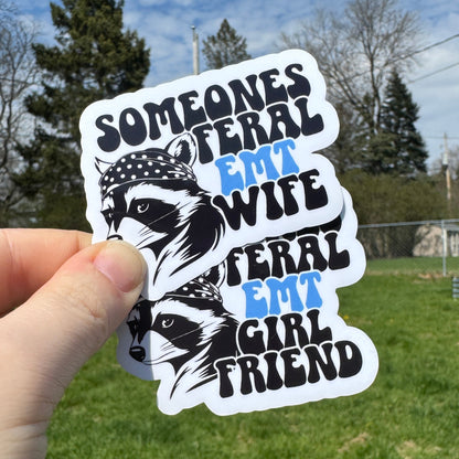Someone’s Feral EMS Wife Sticker