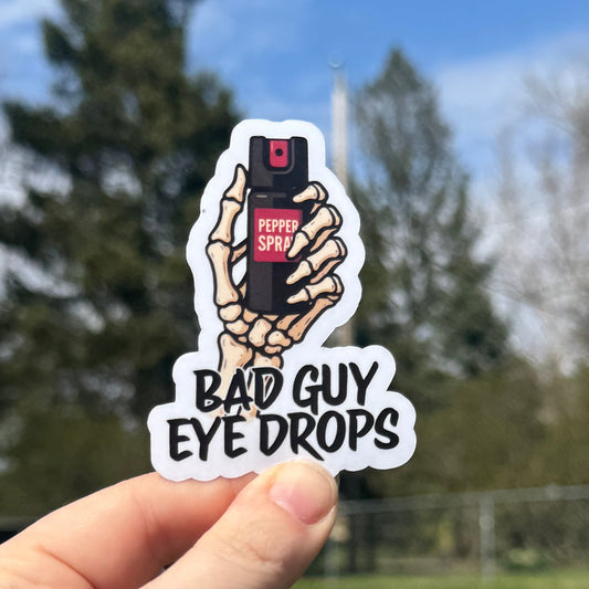 Bad Guy Eye Drops Police and Corrections Sticker