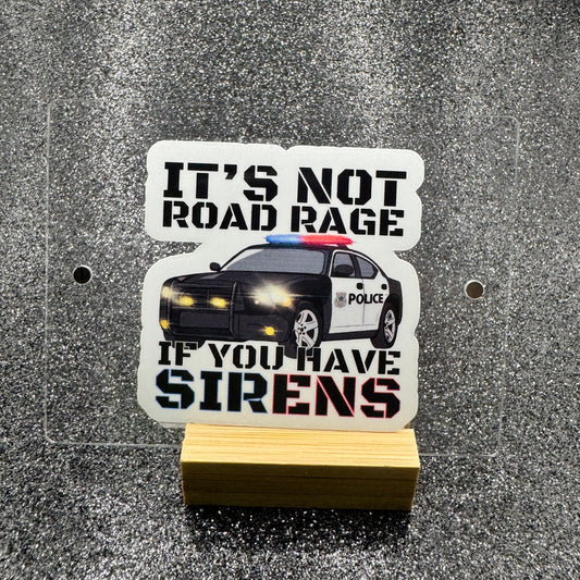 It’s Not Road Rage Police Sticker