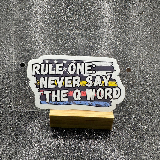 The Q Word Sticker