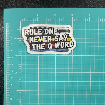 The Q Word Sticker