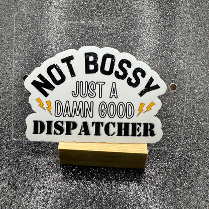 Damn Good Dispatcher Sticker