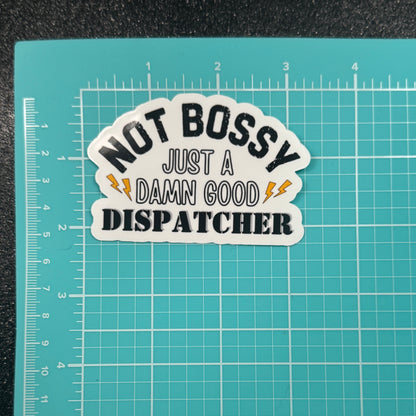 Damn Good Dispatcher Sticker