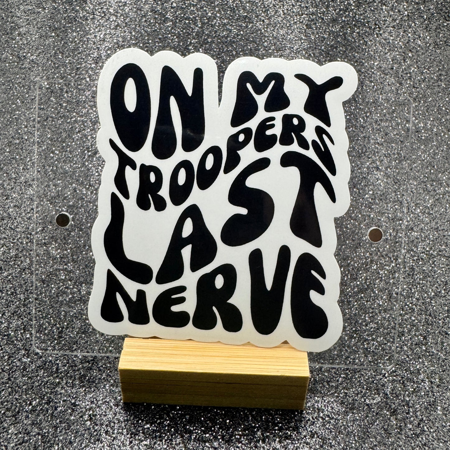 On My Officers Last Nerve Dispatch Sticker