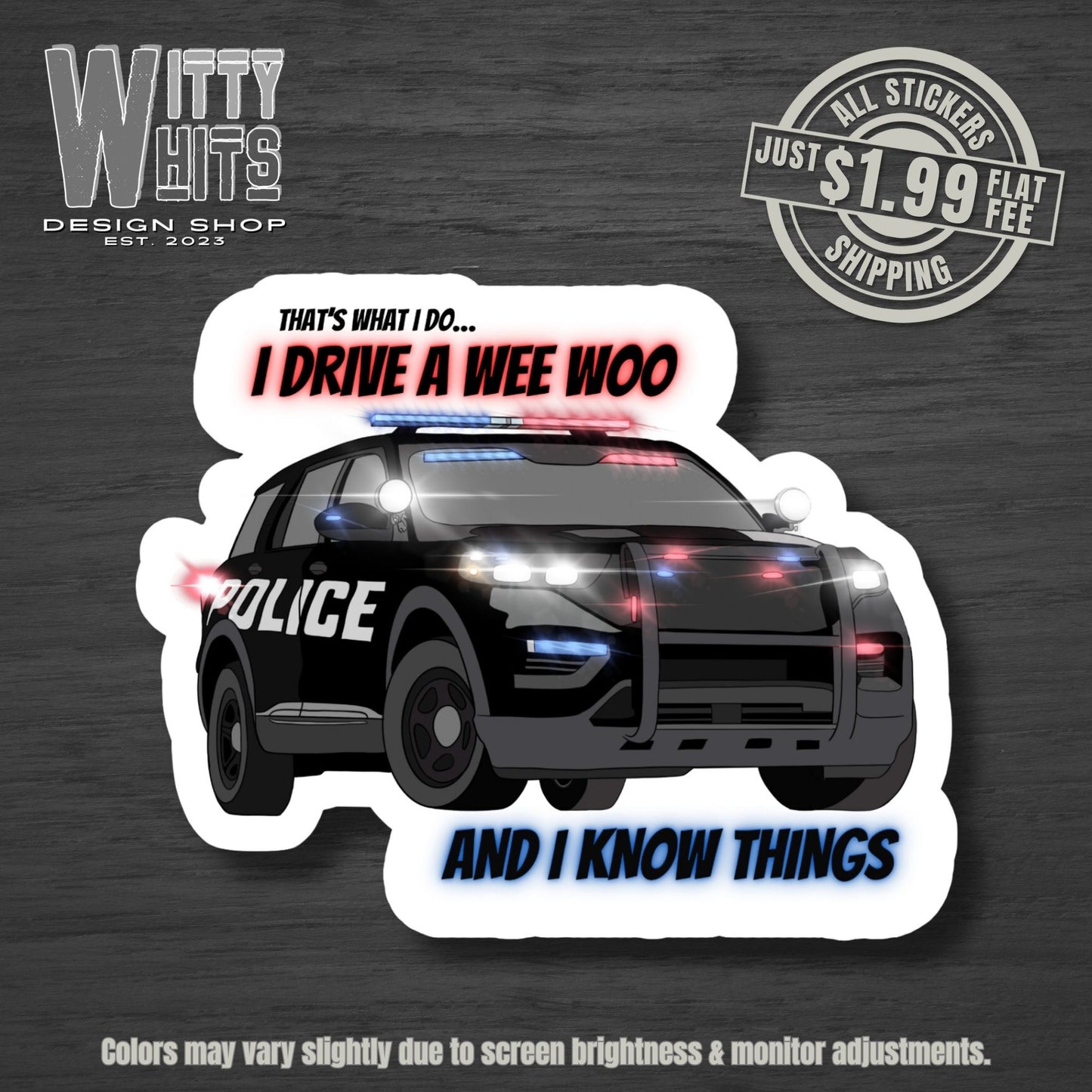 I Drive a Wee Woo Police Sticker