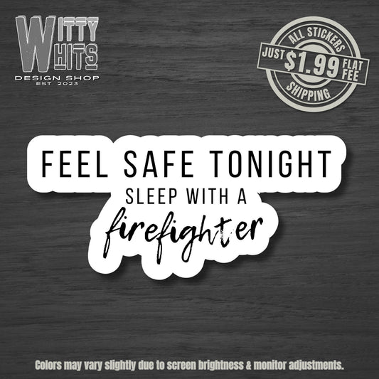 Sleep With a Firefighter Sticker