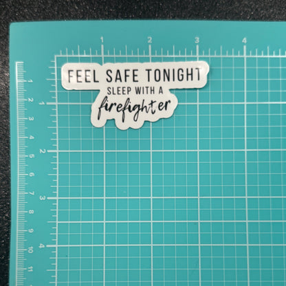 Sleep With a Firefighter Sticker