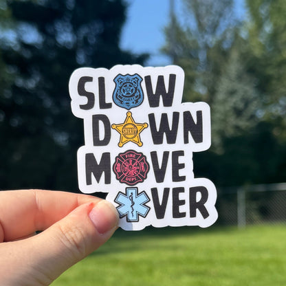 Slow Down Move Over Sticker