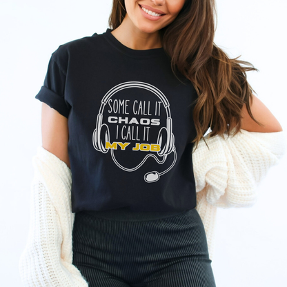 Some Call it Chaos Dispatch Shirt