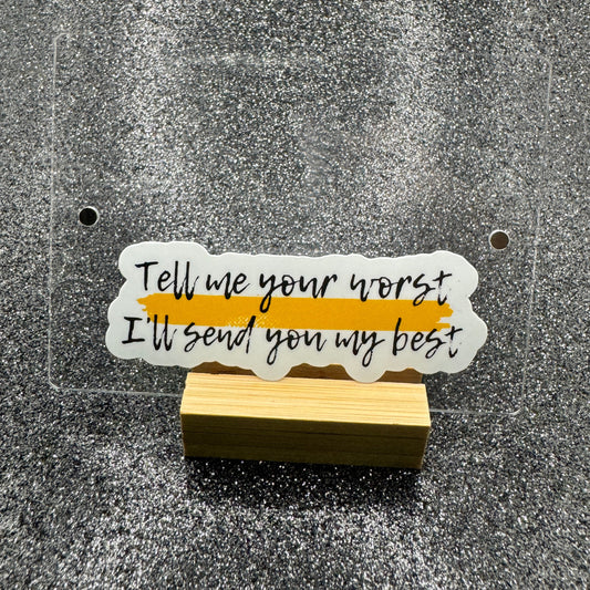 Tell Me Your Worst Dispatch Sticker