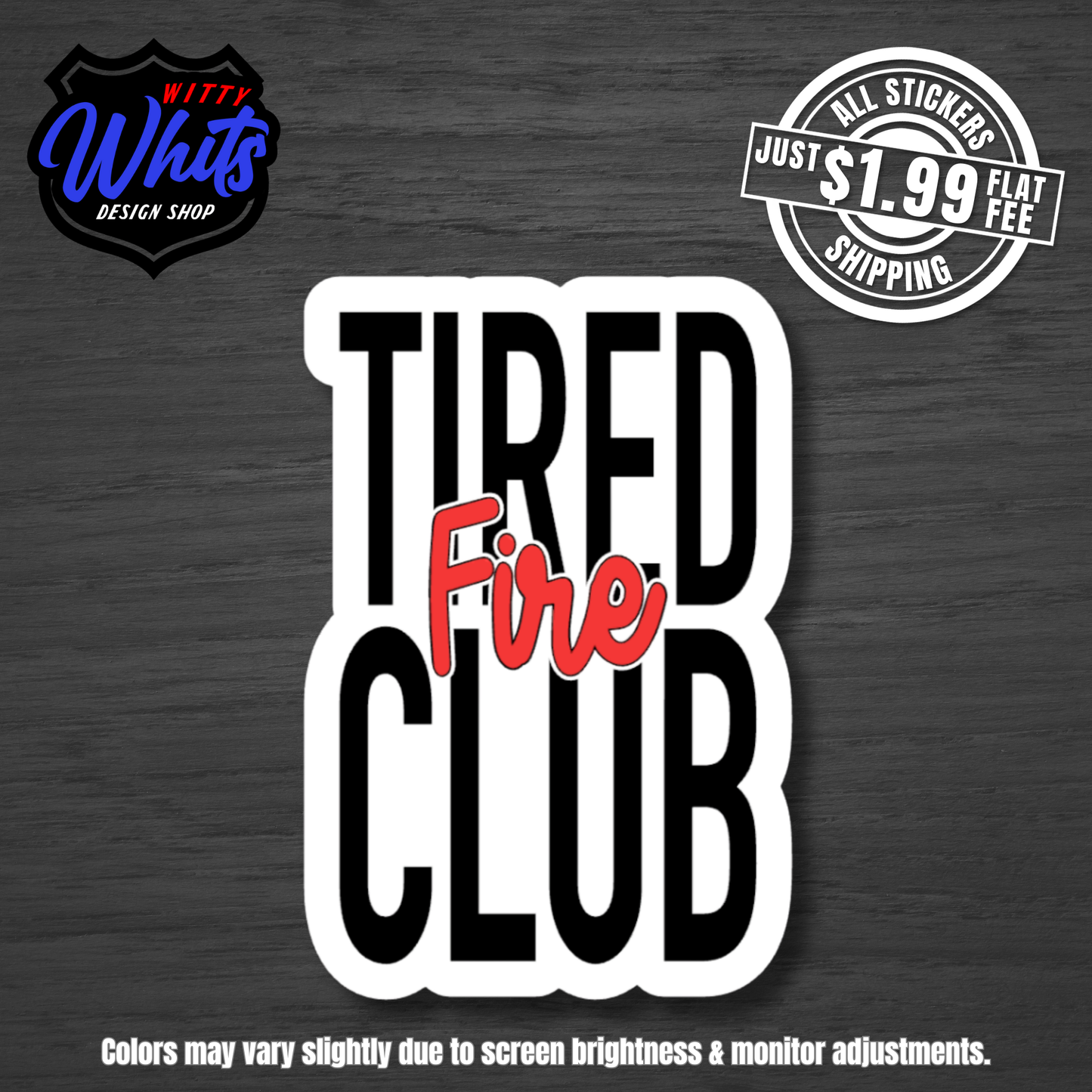 Tired Fire Club Sticker