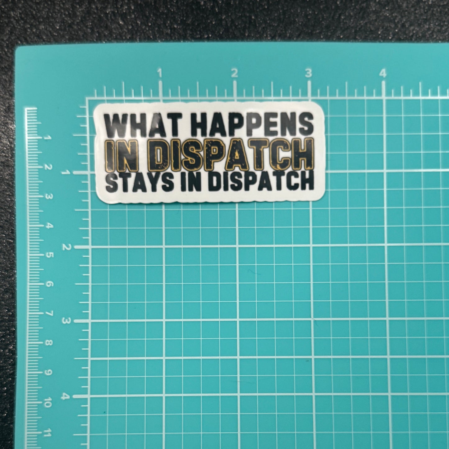 What Happens in Dispatch Sticker