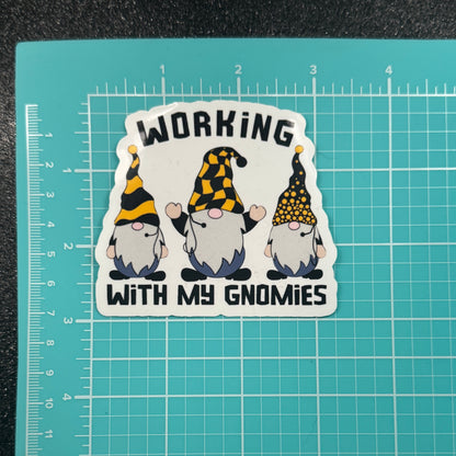 Working With My Gnomies Dispatch Sticker
