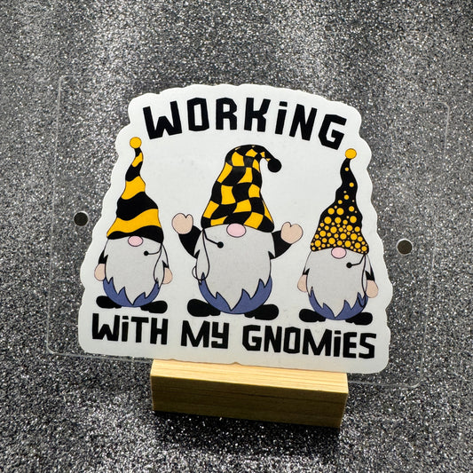 Working With My Gnomies Dispatch Sticker